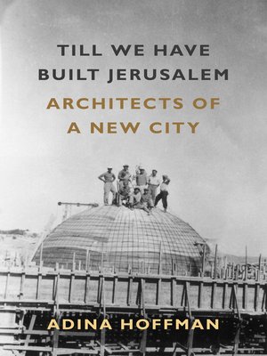cover image of Till We Have Built Jerusalem